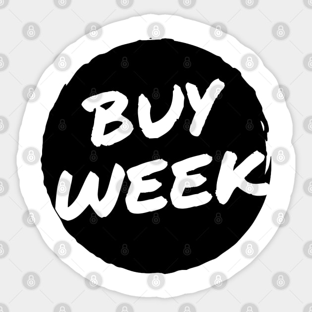 Buy Week Sticker by Trader Shirts